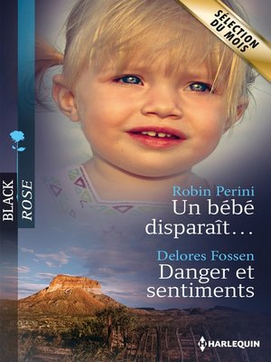 cover image of Un bébé disparaît...--Danger et sentiments